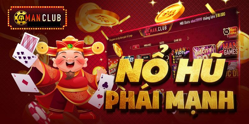 ManClub có nhiều trò chơi thưởng lớn